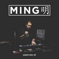 Ming - Addiction EP